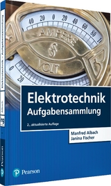 Elektrotechnik Aufgabensammlung - Albach, Manfred; Fischer, Janina