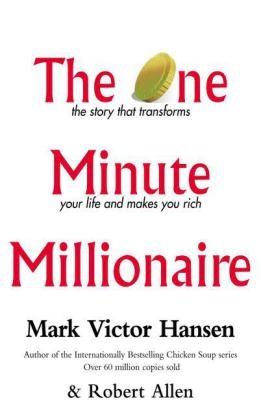 The One Minute Millionaire - Robert Allen; Mark Victor Hansen