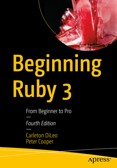 Beginning Ruby 3 - Carleton DiLeo, Peter Cooper