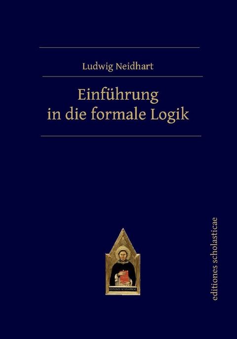 Einführung in die formale Logik - Ludwig Neidhart