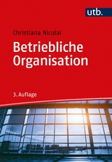 Betriebliche Organisation - Nicolai, Christiana