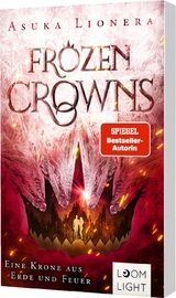 Frozen Crowns 2: Eine Krone aus Erde und Feuer - Asuka Lionera