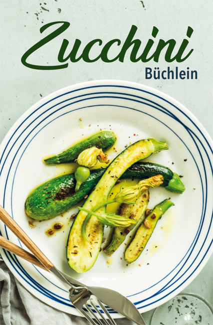 Zucchini-Büchlein - Carola Ruff