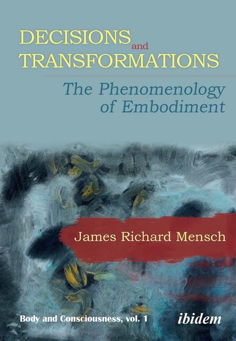 Decisions and Transformations - James Richard Mensch