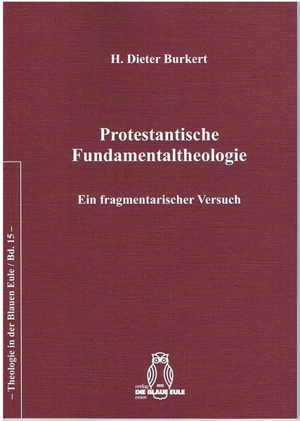 Protestantische Fundamentaltheologie - H. Dieter Burkert