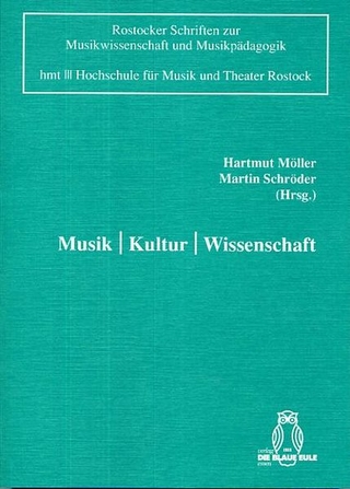 Musik ? Kultur ? Wissenschaft - Hartmut Möller; Martin Schröder