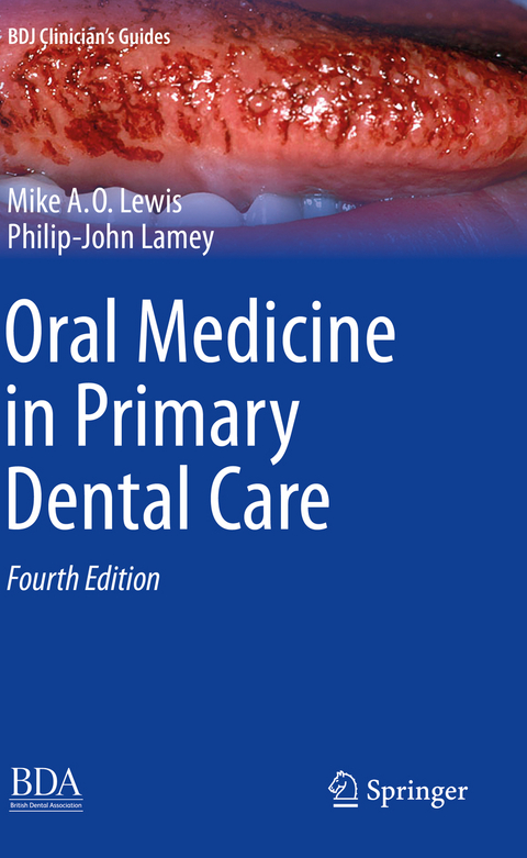 Oral Medicine in Primary Dental Care - Michael A. O. Lewis, Philip-John Lamey