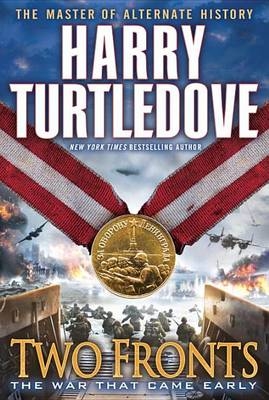 Two Fronts (The War That Came Early, Book Five) - Harry Turtledove