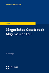 Bürgerliches Gesetzbuch Allgemeiner Teil - Faust, Florian