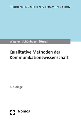 Qualitative Methoden der Kommunikationswissenschaft - Hans Wagner, Philomen Schönhagen