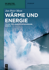 Physik für Lehramtsstudierende / Wärme und Energie - Jan-Peter Meyn