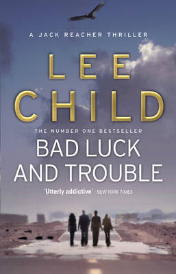 Bad Luck And Trouble - Lee Child
