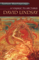 Voyage To Arcturus - David Lindsay