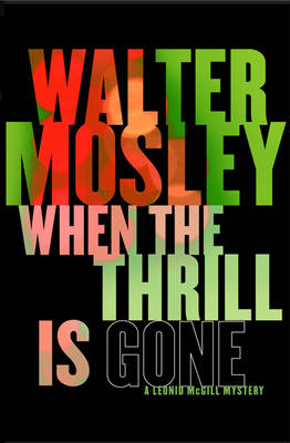 When the Thrill is Gone - Walter Mosley
