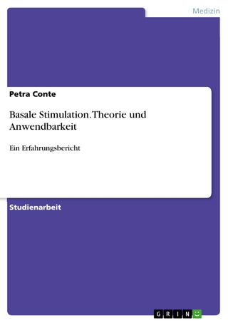Basale Stimulation. Theorie und Anwendbarkeit - Petra Conte
