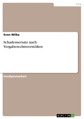 Schadensersatz nach Vergaberechtsverstößen - Sven Wilke