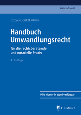 Handbuch Umwandlungsrecht - Stoye-Benk, Christiane; Cutura, Vladimir; Bernlochner, Robin; Grüne, Michael; Gschwandtner, Karsten; Kuhn, Andreas; Luy, Theo; Tiesler, Ralf-Dietrich