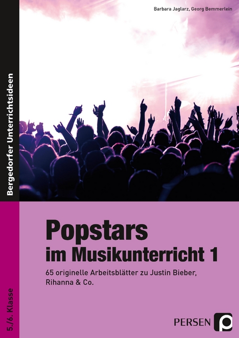 Popstars im Musikunterricht 1 - Barbara Jaglarz, Georg Bemmerlein
