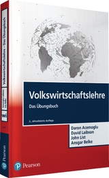 Volkswirtschaftslehre - Das Übungsbuch - Daron Acemoglu, David Liabson, John A. List, Ansgar Belke