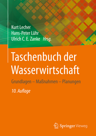 Taschenbuch der Wasserwirtschaft - Kurt Lecher; Hans-Peter Lühr; Ulrich C. E. Zanke