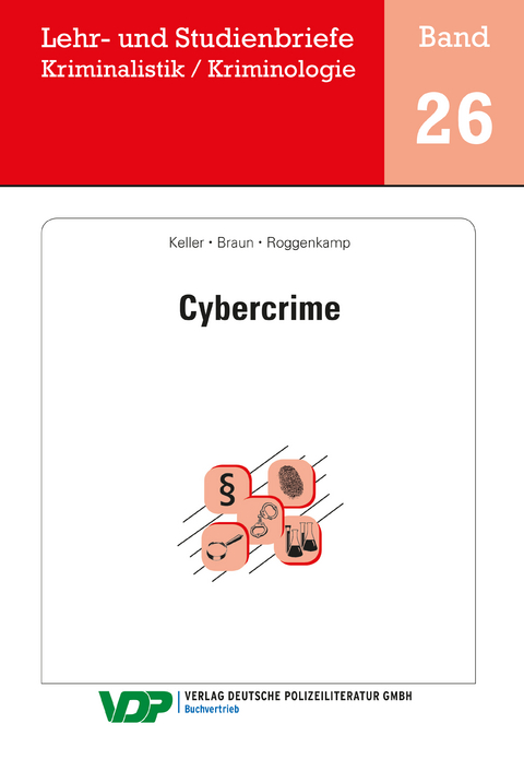 Cybercrime - Christoph Keller, Frank Braun, Jan Dirk Roggenkamp