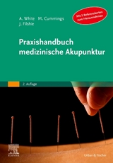 Praxishandbuch medizinische Akupunktur - Adrian White, Mike Cummings, Jacqueline Filshie