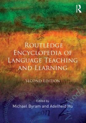 Routledge Encyclopedia of Language Teaching and Learning - Michael Byram; Adelheid Hu