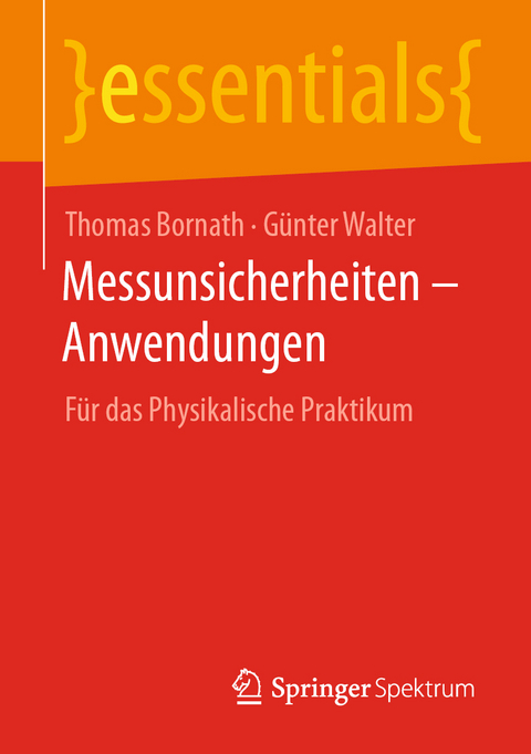 Messunsicherheiten – Anwendungen - Thomas Bornath, Günter Walter