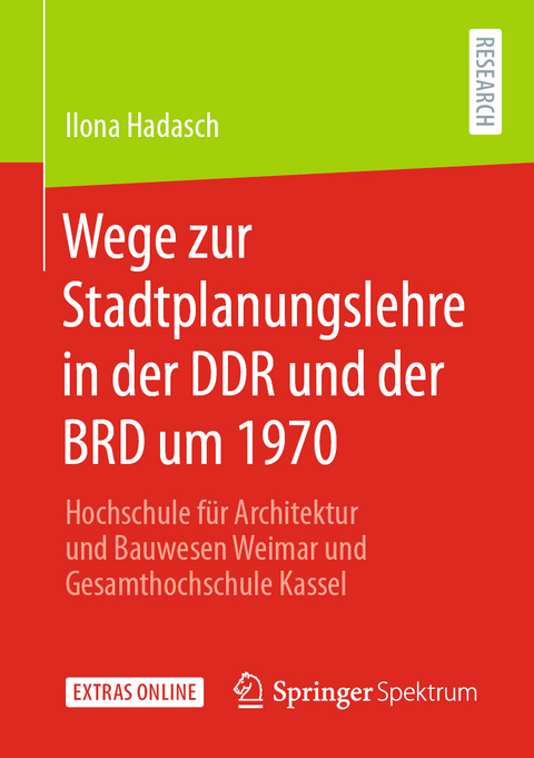 Wege zur Stadtplanungslehre in der DDR und der BRD um 1970 - Ilona Hadasch