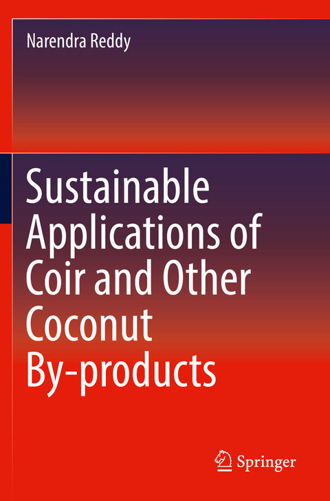 Sustainable Applications of Coir and Other Coconut By-products - Narendra Reddy