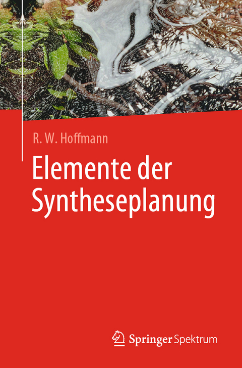 Elemente der Syntheseplanung - R. W. Hoffmann