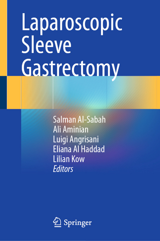 Laparoscopic Sleeve Gastrectomy - Salman Al-Sabah; Ali Aminian; Luigi Angrisani; Eliana Al Haddad; Lilian Kow