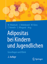Adipositas bei Kindern und Jugendlichen - Wabitsch, Martin; Hebebrand, Johannes; Kiess, Wieland; Reinehr, Thomas; Wiegand, Susanna