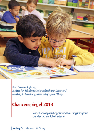 Chancenspiegel 2013 - Nils Berkemeyer; Wilfried Bos; Veronika Manitius; Björn Hermstein; Jana Khalatbari