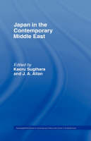 Japan and the Contemporary Middle East - J. A. Allan; Kaoru Sugihara