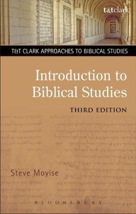 Introduction to Biblical Studies - Moyise Steve Moyise