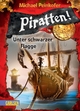 Piratten! 1: Unter schwarzer Flagge - Michael Peinkofer