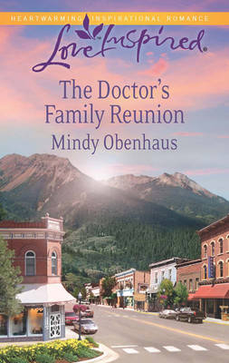 Doctor's Family Reunion (Mills & Boon Love Inspired) - Mindy Obenhaus
