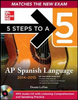 5 Steps to a 5 AP Spanish Language and Culture with Downloadable Recordings 2014-2015 (EBOOK) - Dennis LaVoie