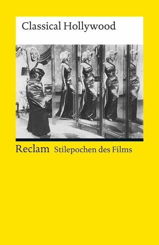 Stilepochen des Films. Classical Hollywood - Norbert Grob; Elisabeth Bronfen