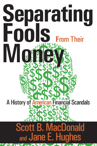 Separating Fools from Their Money - Scott B. MacDonald; Jane E. Hughes