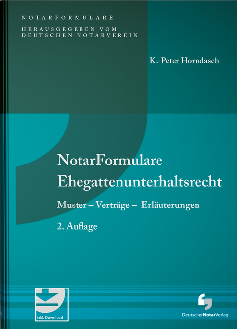 NotarFormulare Ehegattenunterhaltsrecht - K.-Peter Horndasch