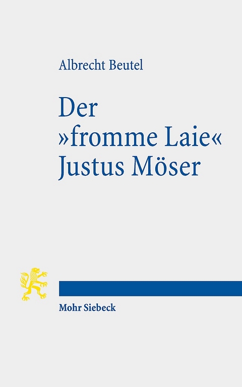 Der "fromme Laie" Justus Möser - Albrecht Beutel