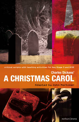 Charles Dickens'' A Christmas Carol - Charles Dickens; Sir John Mortimer; Paul Bunyan; Ruth Moore