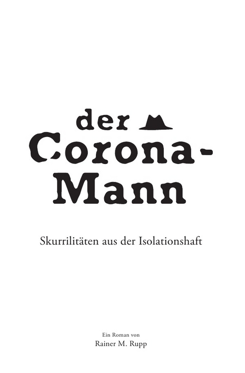 Der Corona-Mann - Rainer M. Rupp