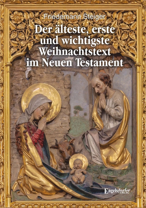Der älteste, erste und wichtigste Weihnachtstext im Neuen Testament - Friedemann Steiger