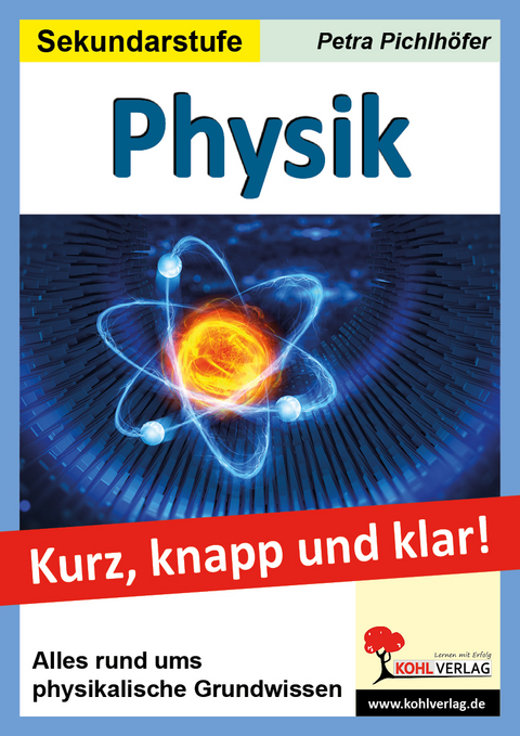 Physik - Kurz, knapp & klar! - Petra Pichlhöfer