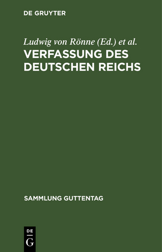 Verfassung des Deutschen Reichs - Ludwig von Rönne; Paul von Rönne