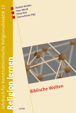 Biblische Welten - Norbert Brieden; Hans Mendl; Oliver Reis; Hanna Roose