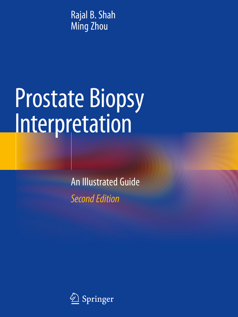 Prostate Biopsy Interpretation - Rajal B. Shah, Ming Zhou